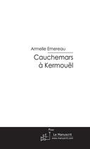Couverture du livre « Cauchemars à Kermouel » de Emereau Armelle aux éditions Le Manuscrit