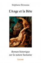 Couverture du livre « L'ange et la bête » de Stephane Brosseau aux éditions Edilivre