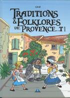 Couverture du livre « Traditions et folklore de provence tome 1 » de Gilbert Lions aux éditions Prestance