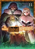 Couverture du livre « The unwanted undead adventurer Tome 11 » de Yu Okano et Haiji Nakasone aux éditions Meian