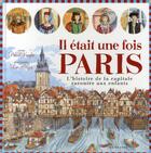 Couverture du livre « Il était une fois Paris ; l'histoire de la capitale racontée aux enfants » de Varejka/Herzog aux éditions Parigramme