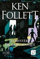 Couverture du livre « Le mystère du gang masqué » de Ken Follett aux éditions Editions De La Loupe