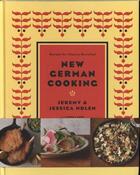 Couverture du livre « GERMAN COOKING NOW - RECIPES FOR CLASSICS REVISITED » de Jeremy Nolen et Jessica Nolen aux éditions Chronicle Books