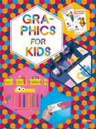 Couverture du livre « Graphics for kids » de Sandu aux éditions Gingko Press
