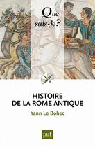 Couverture du livre « Histoire de la Rome antique » de Yann Le Bohec aux éditions Que Sais-je ?