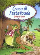 Couverture du livre « Croco et fastefoude t4 - drole de croco » de Bouchard/Pica Gilber aux éditions Casterman