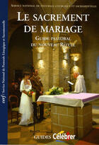 Couverture du livre « Le sacrement du mariage. guide pastoral du nouveau rituel » de  aux éditions Cerf