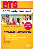 Couverture du livre « BTS communication ; programme de 1re et 2e années ; toutes matières » de Olivia Trotel aux éditions Ellipses