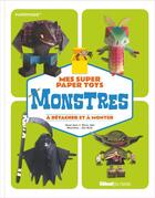 Couverture du livre « Mes super paper toys monstres ; à détacher et à monter » de Daniel Stark et Maria Tabet et Iain Burke aux éditions Glenat Jeunesse