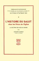 Couverture du livre « L'histoire du salut chez les peres de l'eglise » de Auguste Luneau aux éditions Beauchesne Editeur