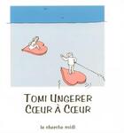 Couverture du livre « Coeur a coeur » de Tomi Ungerer aux éditions Cherche Midi