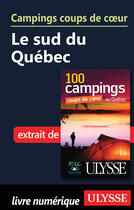Couverture du livre « Campings coups de coeur Le sud du Québec » de Federat Quebec Campi aux éditions Ulysse