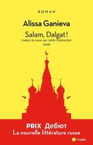 Couverture du livre « Salam, Dalgat ! » de Alissa Ganieva aux éditions Editions De L'aube