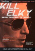 Couverture du livre « Kill Elky ; gagnez rapidement en tournois » de  aux éditions Ma