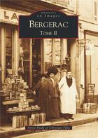 Couverture du livre « Bergerac t.2 » de Annie-Paule Felix et Christian Felix aux éditions Editions Sutton