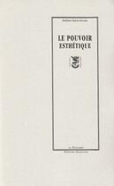 Couverture du livre « Le pouvoir esthétique » de Saint-Girons/Baldine aux éditions Manucius