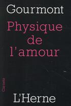 Couverture du livre « Physique de l'amour » de Remy De Gourmont aux éditions L'herne