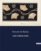 Couverture du livre « LES CHOUANS » de Honoré De Balzac aux éditions Culturea