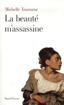 Couverture du livre « La beauté m'assassine » de Michelle Tourneur aux éditions Fayard