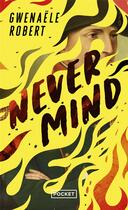 Couverture du livre « Never mind » de Gwenaële Robert aux éditions Pocket