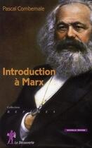 Couverture du livre « Introduction à Marx » de Pascal Combemale aux éditions La Decouverte