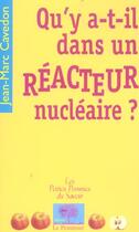 Couverture du livre « Qu'y a-t-il dans un reacteur nucleaire ? » de Jean-Marc Cavedon aux éditions Le Pommier