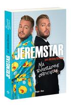 Couverture du livre « Jeremstar ; ma biographie officielle » de Jeremy Gisclon aux éditions Hugo Image