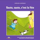 Couverture du livre « Saute saute c est la fete » de Bourgeois Richard Cl aux éditions Bouton D'or Acadie