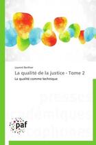 Couverture du livre « La qualité de la justice t.2 » de Laurent Berthier aux éditions Presses Academiques Francophones