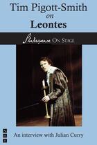 Couverture du livre « Tim Pigott-Smith on Leontes (Shakespeare on Stage) » de Curry Julian aux éditions Hern Nick Digital