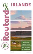 Couverture du livre « Guide du Routard : Irlande (édition 2022/2023) » de Collectif Hachette aux éditions Hachette Tourisme
