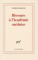 Couverture du livre « Discours à l'académie suédoise » de Patrick Modiano aux éditions Gallimard