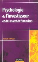Couverture du livre « Psychologie De L'Investisseur Et Des Marches Financiers » de Mangot aux éditions Dunod