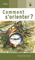Couverture du livre « Comment s'orienter ? » de Rene Cuenin aux éditions Ouest France