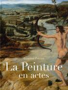Couverture du livre « La peinture en actes » de Bertrand Prevost aux éditions Actes Sud