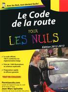 Couverture du livre « Le code de la route pour les nuls ; spécial Belgique » de Jean-Marc Spinette aux éditions First