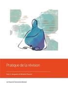 Couverture du livre « Pratique de la révision (4e édition) » de Paul A. Horguelin et Michelle Pharand aux éditions Pu De Montreal