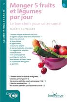 Couverture du livre « N 7 manger 5 fruits et legumes par jour » de Valerie Cupillard aux éditions Jouvence