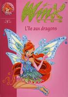 Couverture du livre « Winx Club t.22 ; l'île aux dragons » de Sophie Marvaud aux éditions Hachette Jeunesse