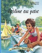 Couverture du livre « Martine au parc » de Delahaye Gilbert et Marlier Marcel aux éditions Casterman