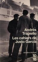 Couverture du livre « Les cahiers de Justo Garcia » de Andres Trapiello aux éditions 10/18