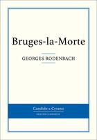 Couverture du livre « Bruges-la-Morte » de Georges Rodenbach aux éditions Candide & Cyrano