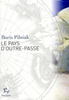 Couverture du livre « Le pays d'outre-passe » de Boris Pilniak aux éditions Paulsen