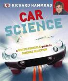 Couverture du livre « Car science » de Richard Hammond aux éditions Dk Children