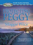 Couverture du livre « Protecting Peggy (Mills & Boon M&B) » de Maggie Price aux éditions Mills & Boon Series