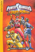 Couverture du livre « Power Rangers - ninja storm t.1 ; danger à l'horizon » de  aux éditions Le Livre De Poche Jeunesse