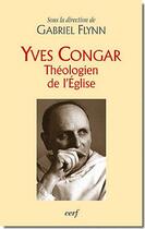 Couverture du livre « Yves congar, theologien de l'eglise » de Gallimard Loisirs aux éditions Cerf