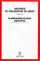 Couverture du livre « La philosophie du droit aujourd'hui - Tome 33 » de Francois Terre aux éditions Dalloz