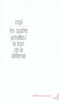 Couverture du livre « Quatre jumelles / la tour de la defense » de Copi aux éditions Christian Bourgois