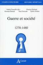 Couverture du livre « Guerres et société ; 1270-1480 » de  aux éditions Atlande Editions